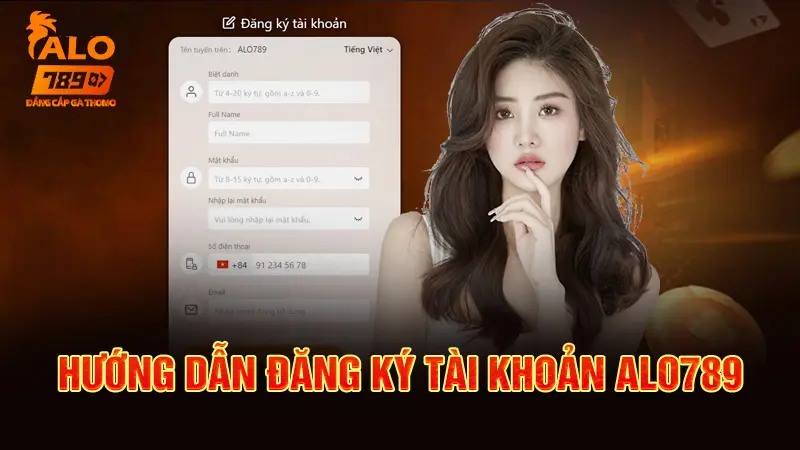 Điền toàn bộ thông tin cá nhân vào form tham gia đăng ký alo789